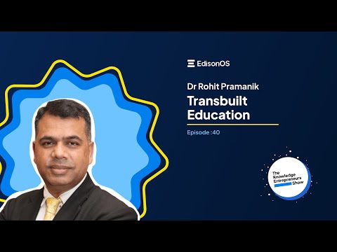 Navigating Global Standards in Education: Dr. Rohit Pramanik's Vision | Episode 40 | TKES Podcast