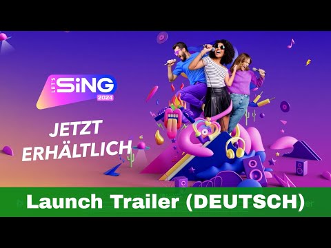 Let's Sing 2024 Launch Trailer | Deutsch