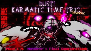 Cover art for Dust! Karmatic Time Trio: Classic [Phase 1.25] - Murderer's Finale Counterattack V3