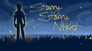 Starry Starry Night (Vincent Van Gogh inspired animatic)
