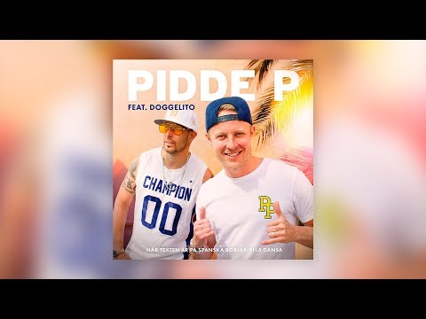 Pidde P feat. Dogge Doggelito - När texten är på spanska börjar alla dansa (Officiell Audio)