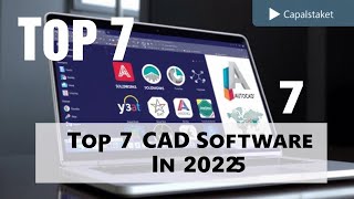 Top 7 CAD Software in 2025 | Best CAD Programs for Engineers
