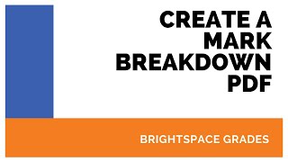 Create a Mark Breakdown PDF from Brightspace Grades