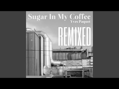 Sugar in My Coffee (Apachez Remix)
