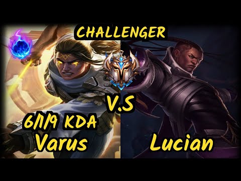 Praedyth (VARUS) vs LUCIAN - 6/1/9 KDA BOTTOM ADC CHALLENGER GAMEPLAY - OC