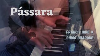 🎹🎤 Pássara (Francis Hime/Chico Buarque) - João Guarnieri, piano e voz