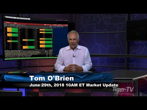 June 29th 10AM ET Market Update with Tom O'Brien on TFNN