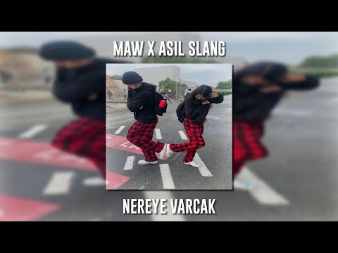 Maw ft. Asil Slang - Nereye Varcak (Speed Up)