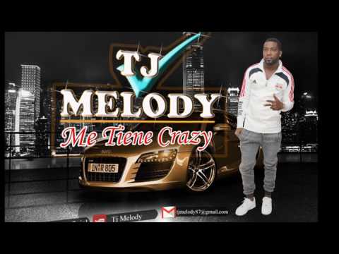 Me Tiene Crazy   TJ Melody   Prod By BigTrueno