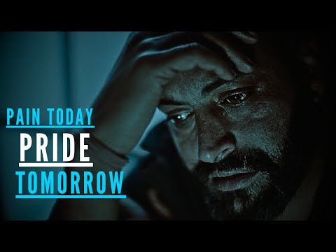 Pain Today PRIDE TOMORROW - Motivational Video
