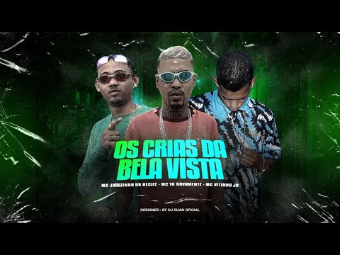 MC JOÃOZINHO DO RECIFE, MC VITINHO JB E MC TH NOVAMENTE - OS CRIA DA BELA VISTA - REMIX BREGA FUNK