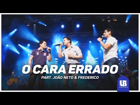 Léo Magalhães - O Cara Errado Part. João Neto e Frederico - [DVD Ao Vivo em Goiânia Vol. 1]