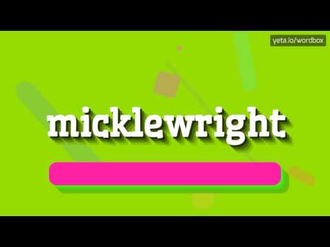 MICKLEWRIGHT - HOW TO PRONOUNCE IT!?
