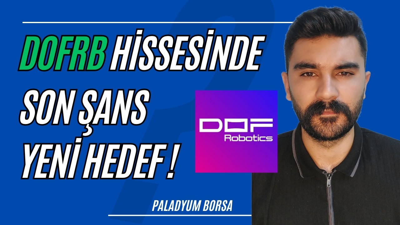 SON ŞANS ! Dofrb Hissesinde  Büyük Fırsatlar !