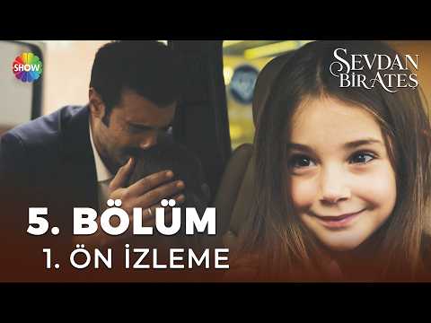 Sevdan Bir Ateş 5. Bölüm Önizleme
