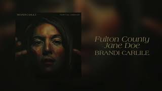 Brandi Carlile - Fulton County Jane Doe (Official Audio)