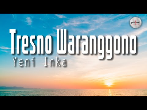 Yeni Inka  - Tresno Waranggono (Lyric)