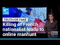How The Killing Of A French Far Right Activist Sparked An Online Manhunt FRANCE 24 English