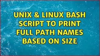 Unix & Linux: Bash Script to Print Full Path Names Based on Size