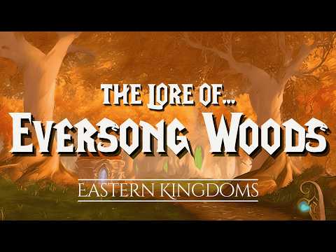 The Enchanted Beauty of Eversong Woods and the Rise of the Sin'dorei