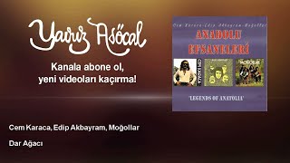 Cem Karaca, Edip Akbayram, Moğollar - Dar Ağacı