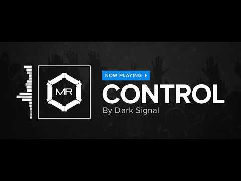 Dark Signal - Control [HD]