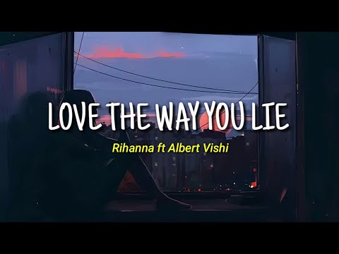 Love The Way You Lie - Rihanna ft Albert Vishi || Lirik dan Terjemahan Indonesia