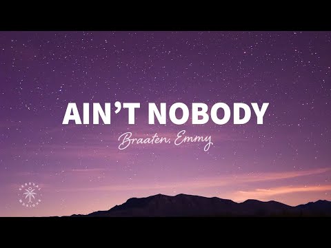 Braaten, EMMY - Ain't Nobody (Lyrics)
