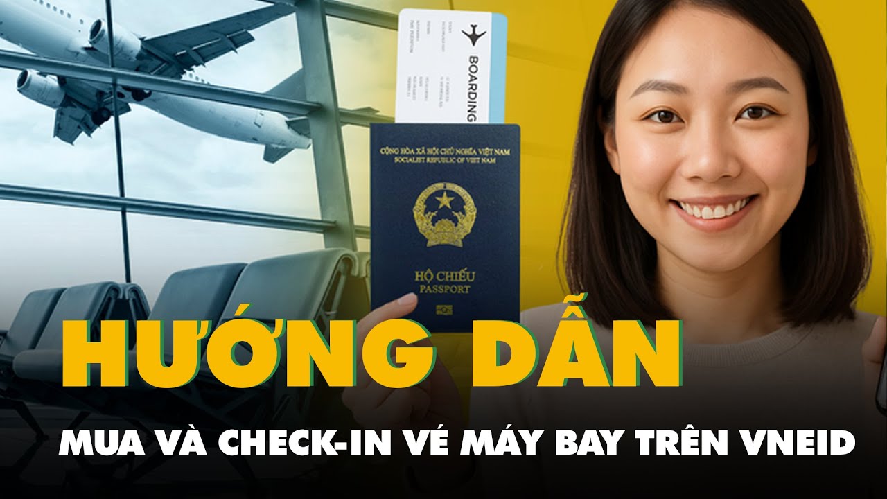 Hướng dẫn mua, check-in vé máy bay Tết Bính Ngọ 2026 siêu tiện ích trên VNeID