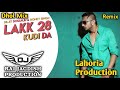 Lakk 28 Kudi Da Dhol Mix Diljit Dosanjh Ft Honey Singh Lahoria Production New Punjabi Song Mix 2024