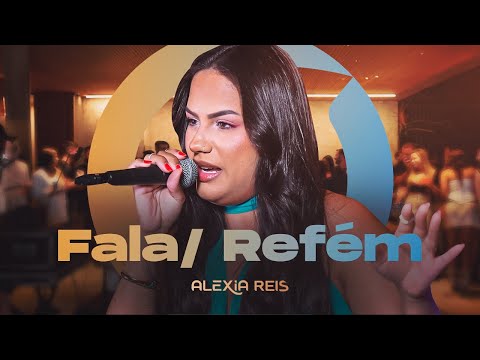 Alexia Reis - Fala / Refém  (DVD ALEXIA, TOCAR AS MELHORES)
