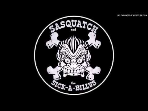 Sasquatch and the Sickabillys - Understand Your Man and Brand New Cadillac