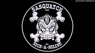 Sasquatch and the Sickabillys - Understand Your Man and Brand New Cadillac