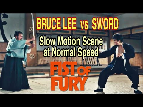BRUCE LEE VS SWORD - Slow Motion Scene at Normal speed - (Fist of Fury)