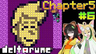 【Deltarune/Chapter5】今度は出遅れないデルタ #6【ゆっくり実況】
