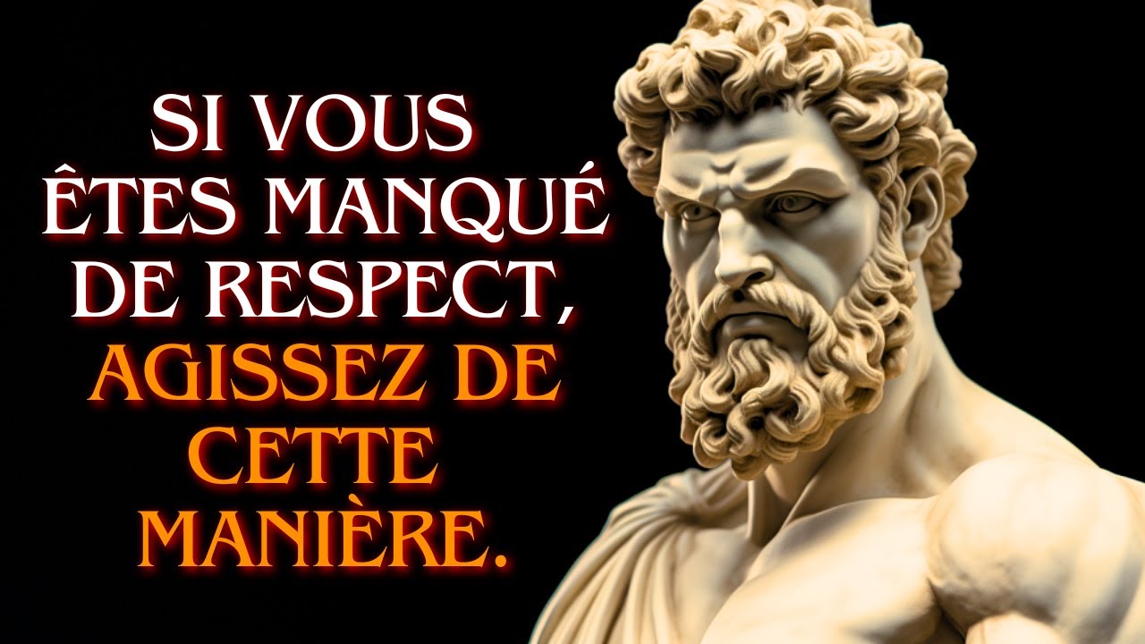 Gérer le Manque de Respect -  10 Leçons À NE PAS MANQUER (Stoïcisme)