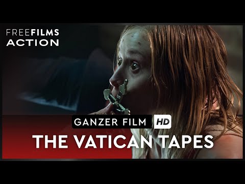The Vatican Tapes - spannender Exorzismus-Thriller, ganzer Film auf Deutsch kostenlos schauen in HD