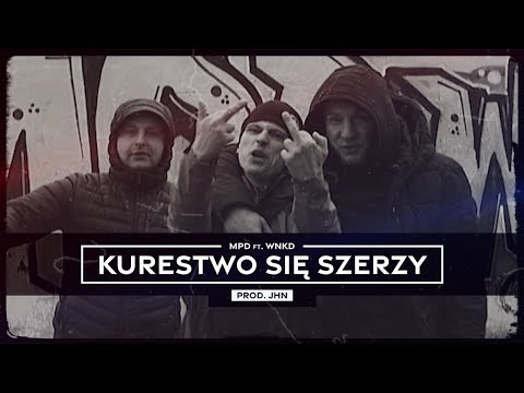 MPD - KURESTWO SIĘ SZERZY ft. WNKD prod. JHN (Official video)