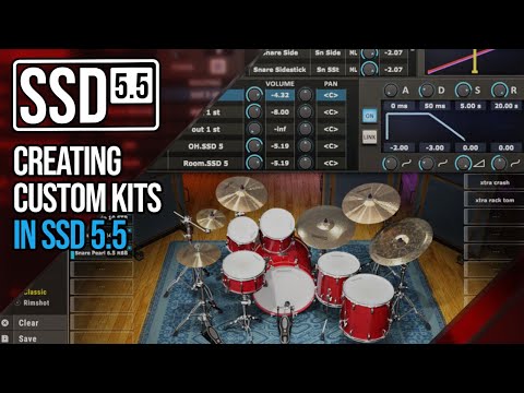 Creating Custom Kits In Steven Slate Drums 5.5 (SSD 5.5)