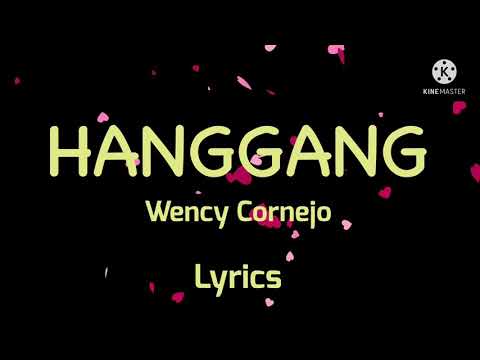 HANGGANG- Wency Cornejo, Lyrics