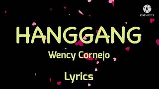 HANGGANG- Wency Cornejo, Lyrics