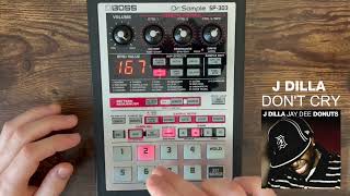 J Dilla &quot;Don&#39;t Cry&quot; recreation - Boss SP-303