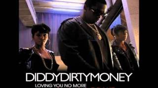 Diddy Dirty Money ft  Drake   Loving You No More