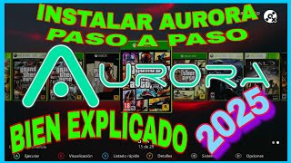 instalación de AURORA "ENERO 2025"  XBOX 360  (BIEN EXPLICADO paso a paso)