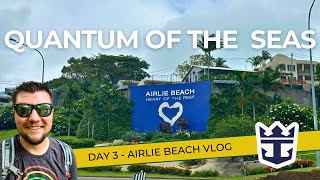 Quantum of the Seas - Australia Cruise: Airlie Beach Vlog | Gold Cruisin' March 2024