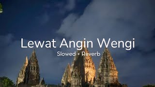 Download lagu Lewat Angin Wengi | Slowed   Reverb mp3