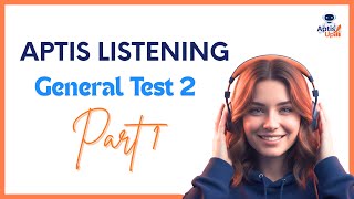 🎧 Aptis ESOL Listening Part 1 - Test 2: Đề thi mẫu có đáp án & Script chi tiết