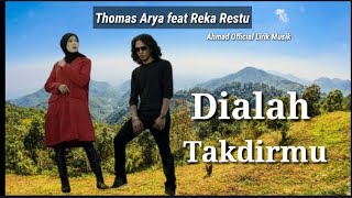 Download lagu Thomas Arya feat Reka Restu ~ Dialah Takdirmu ( official video music )@ahmadofficiallirikmusik4735 mp3 Download lagu Thomas Arya feat Reka Restu ~ Dialah Takdirmu ( official video music )@ahmadofficiallirikmusik4735 mp3