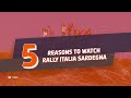 Top 5 Reasons to Watch WRC Rally Italia Sardegna 2022