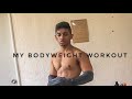 My Bodyweight Workout (NO GYM REQUIRED!)